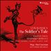 Stravinsky: Histoire du soldat; Élégie; Duo Concertant