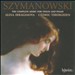 Szymanowski: The Complete Music for Violin & Piano