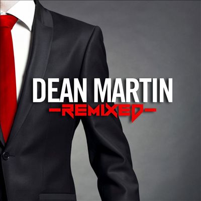 Dean Martin Remixed