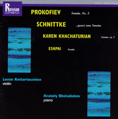 Sergei Prokofiev: Sonata No. 2; Alfred Schnittke: ...quasi una Sonata; Karen Khachaturian: Sonata Op. 1