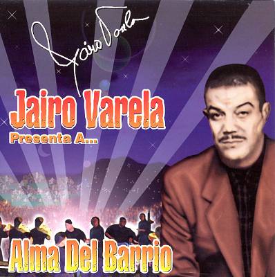 Jairo Varela Presents Alma del Barrio