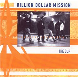 ladda ner album Billion Dollar Mission - The Cup