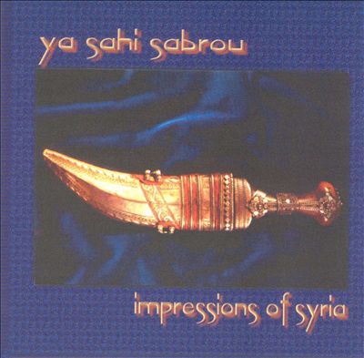Ya Sahi Sabrou: Impressions Of Syria