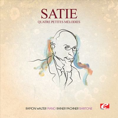 Satie: Quatre Petites Mélodies