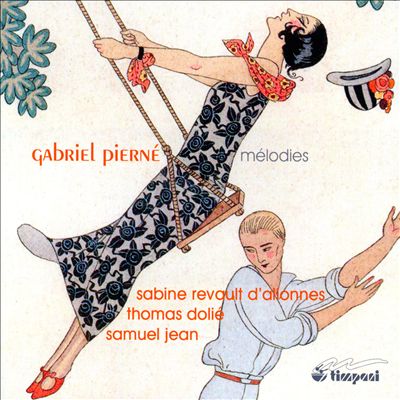 Gabriel Pierné: Mélodies