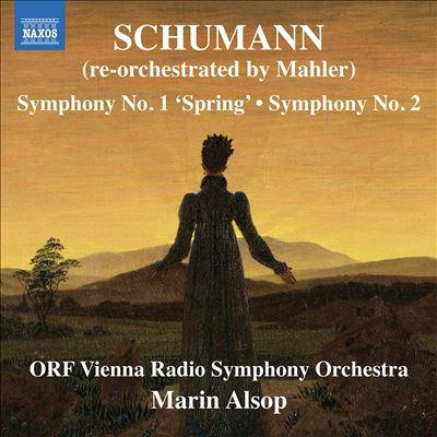 Schumann (re-orchestrated by Mahler): Symphony No. 1 'Spring'; Symphony No. 2