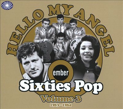 Hello My Angel: Ember Sixties Pop, Vol. 3
