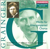 Grainger: Works for Unaccompanied Chorus