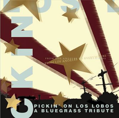 From Los Angeles to Everywhere: Pickin' on los Lobos - A Bluegrass Tribute