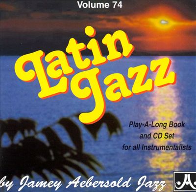 Latin Jazz [Jamey Aebersold]