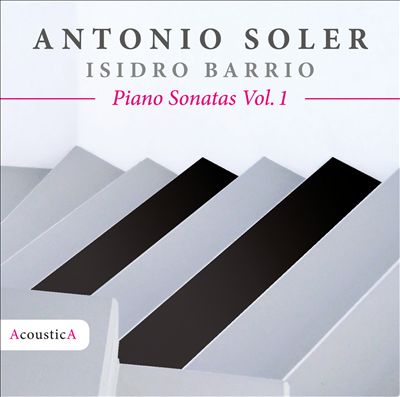 Antonio Soler: Piano Sonatas, Vol. 1