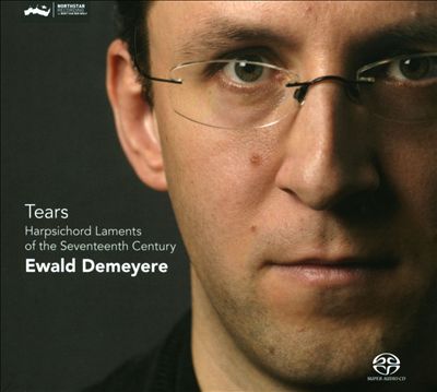Tears: Harpsichord Laments from the Seventeenth Century