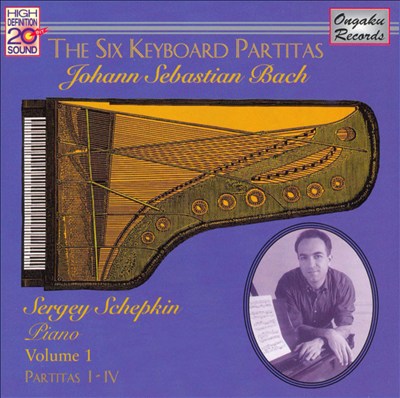 Bach: The Six Keyboard Partitas, Vol. 1