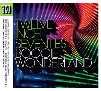 Twelve Inch Seventies: Boogie Wonderland