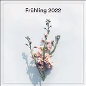 Frühling 2022 [February]