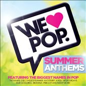 We Love Pop: Summer Anthems