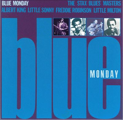 Stax Blues Masters: Blue Monday
