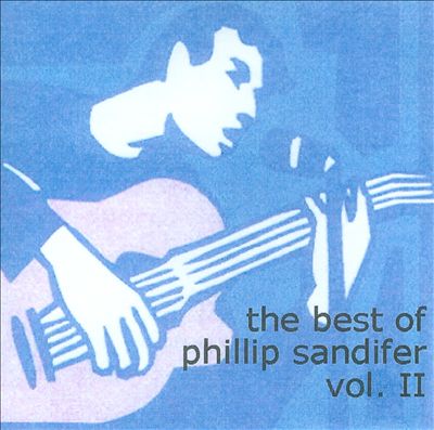 The Best Of Phillip Sandifer, Vol. 2