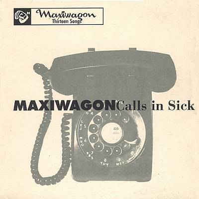 Maxiwagon Calls in Sick