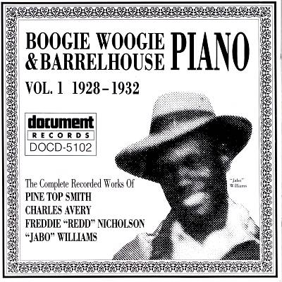 Boogie Woogie & Barrelhouse Piano, Vol. 1 (1928-1932)
