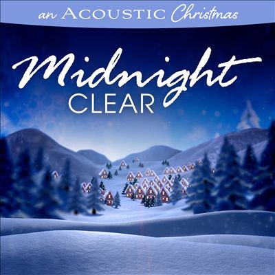 An Acoustic Christmas: Midnight Clear