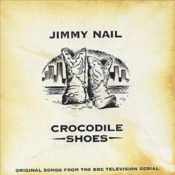 Album herunterladen Jimmy Nail - Crocodile Shoes