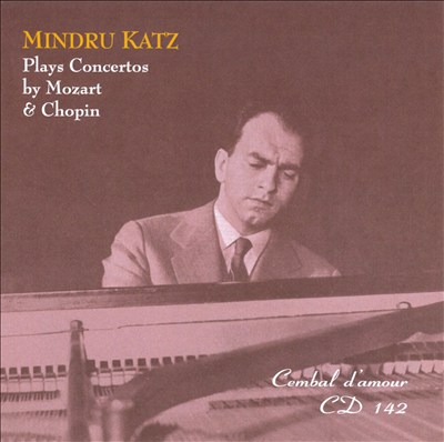 Mindru Katz Plays Concertos by Mozart & Chopin