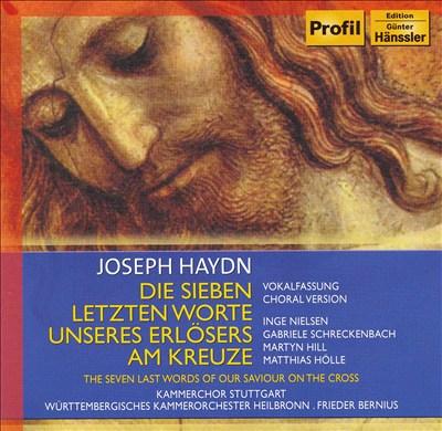 Joseph Haydn: Die Sieben letzten Worte unseres Erlösers am Kreuze, Vokalfassung [1982 Recording]