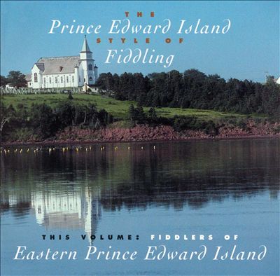 Fiddlers of Eastern Prince Edward Island