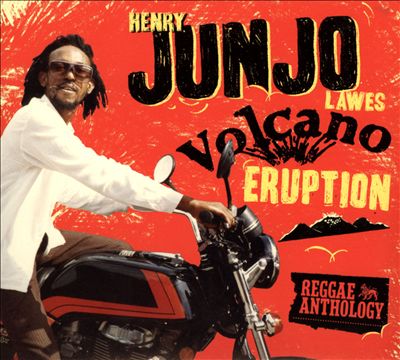 Reggae Anthology: Henry "Junjo" Lawes-Volcano Eruption