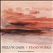 Niels W. Gade: Piano Works