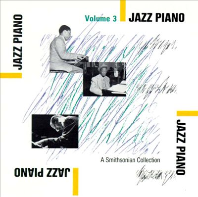 Smithsonian Collection of Jazz Piano, Vol. 3