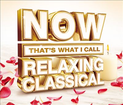 Now That's What I Call Relaxing Classical