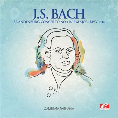 J.S. Bach: Brandenburg Concerto No. 1 in F major, BWV 1046