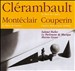 Clérambault: La Muse de l'opéra; Montéclair: La morte de Lucrèce; Couperin: Concert dans le goût théâtral