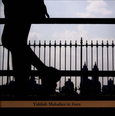 Yiddish Melodies in Jazz