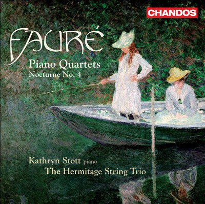 Fauré: Piano Quartets; Nocturne No. 4