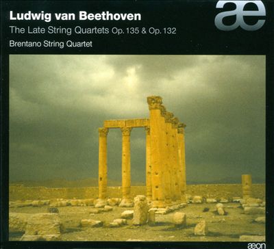 Beethoven: The Late String Quartets, Opp. 135 & 132