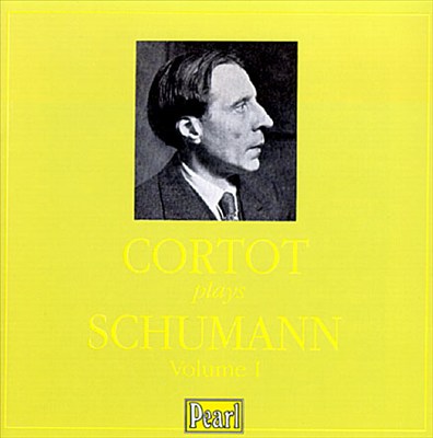 Cortot plays Schumann, Vol. 1