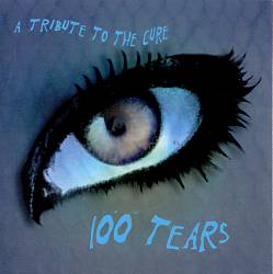 lataa albumi Various - 100 Tears A Tribute To The Cure