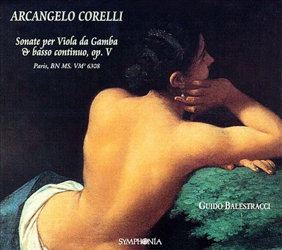 Corelli: Sonate per Viola da Gamba & basso continuo, Op. 5