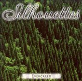 Silhouettes: Evergreen