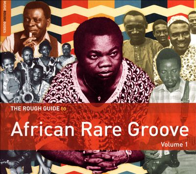 The Rough Guide to African Rare Groove, Vol. 1