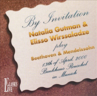 By Invitation: Natalia Gutman & Elisso Wirssaladze play Beethoven & Mendelssohn