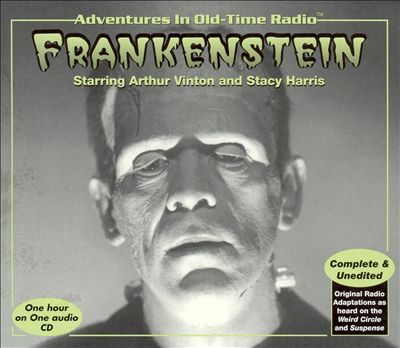 Adventures in Old-Time Radio: Frankenstein