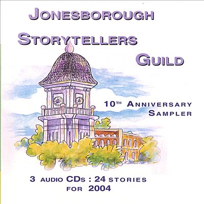 The Jonesborough Storytellers Guild: Tenth Anniversary Sampler
