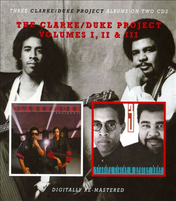 The Clarke/Duke Project, Vols. 1-3