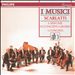 Scarlatti: 6 Sinfonie di Concerto Grosso; 3 Concerti