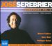José Serebrier: Symphony No. 1; Violin Concerto