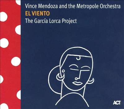 El Viento: The Garcia Lorca Project